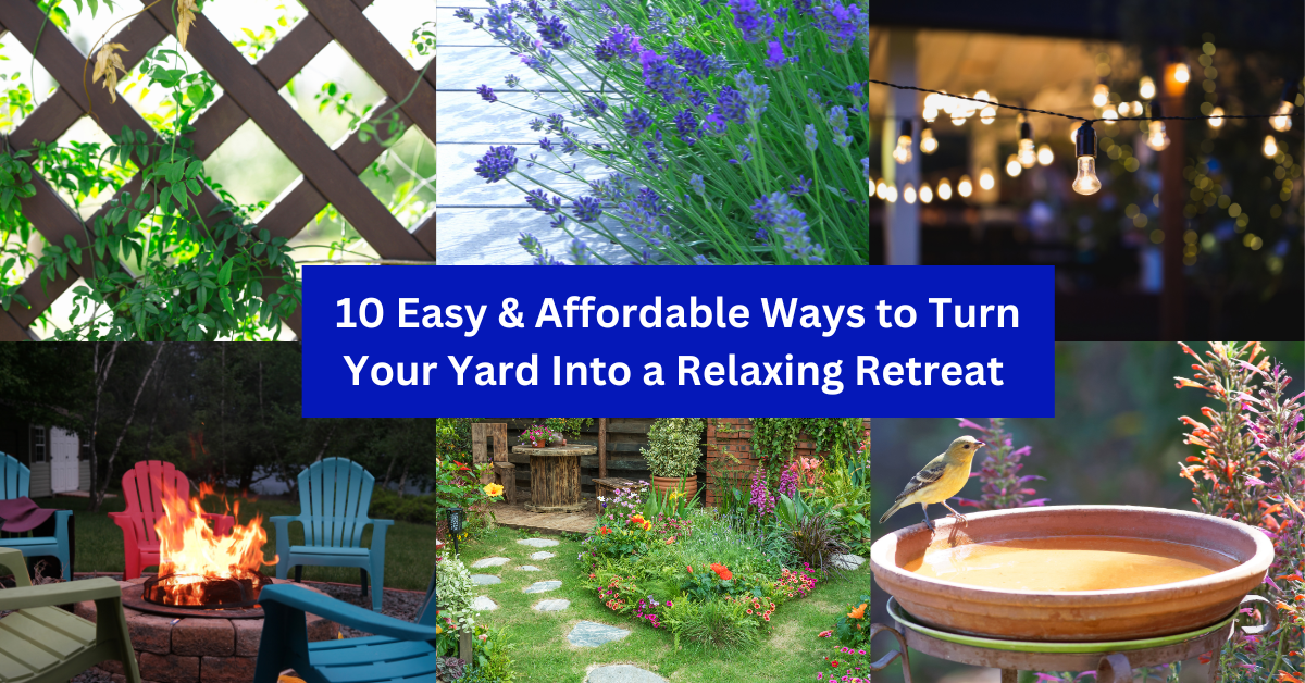 10 Easy & Affordable Ways to Turn Your Yard into a Relaxing Family Retreat